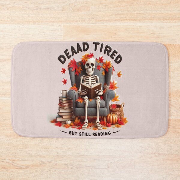 Item preview, Dead Tired But Still Reading Funny Skeleton Book Lover Design designed and sold by BookedAndDesign.