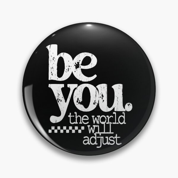 Item preview, Be You The World Will Adjust designed and sold by Find Out.
