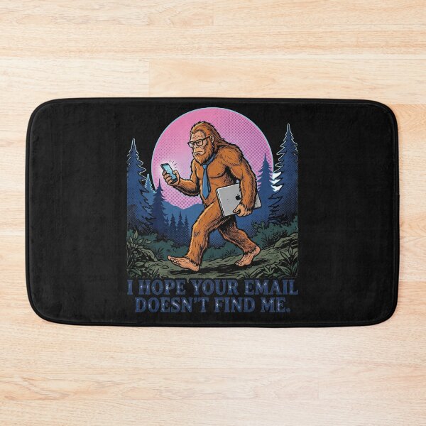 Item preview, I Hope Your Email Does Not Find Me Funny Bigfoot Corporate Humor designed and sold by AdyKurniawan.