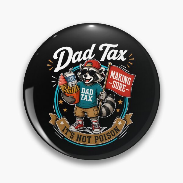 Item preview, Dad Tax Making Sure It's Not Poison designed and sold by caruku666.