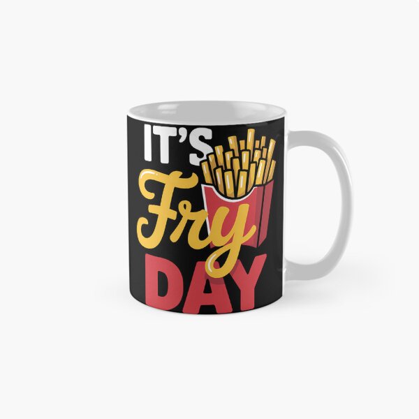 Item preview, It's Fry Day - French Fries Lover Fast Food Eater designed and sold by SapfireStuArt.