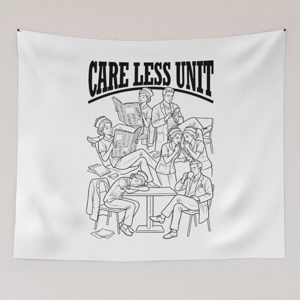 Item preview, Sarcastic Nurse Doctor Medical Care Less Unit Nursing designed and sold by GrandeDuc.