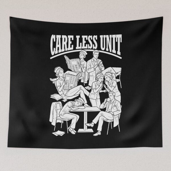 Item preview, Sarcastic Nurse Doctor Medical Care Less Unit Nursing designed and sold by GrandeDuc.