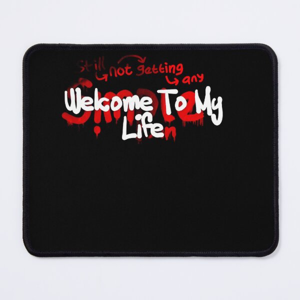 Item preview, Welcome To My Life #2799 designed and sold by aztra-art.