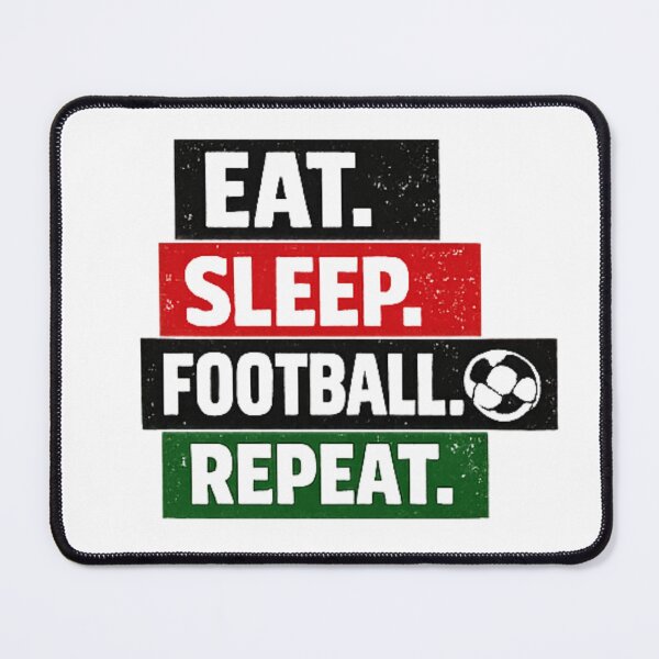 Item preview, Eat Sleep. Football Repeat.  designed and sold by MaafiaArtsThai.