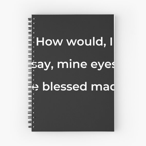 Item preview, "How would, I say, mine eyes be blessed made" - print white designed and sold by ariksworld.