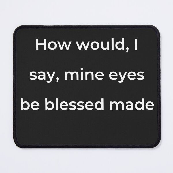 Item preview, "How would, I say, mine eyes be blessed made" - print white designed and sold by ariksworld.