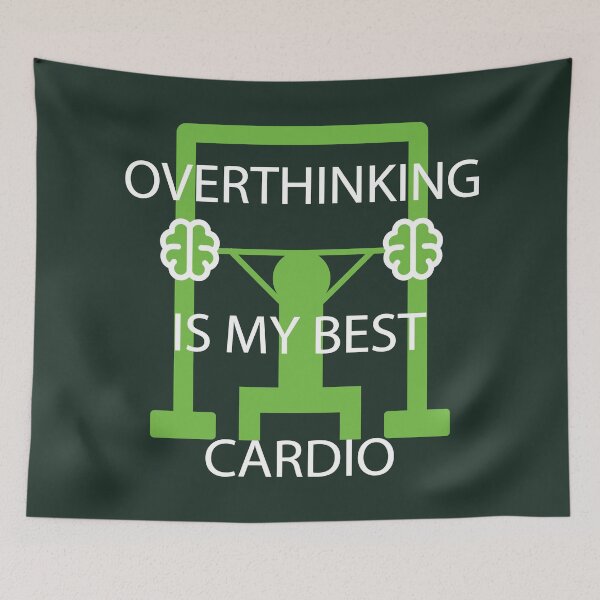 Item preview, Overthinking Is My Best Cardio Funny Gym Humor designed and sold by ANJ Designs.