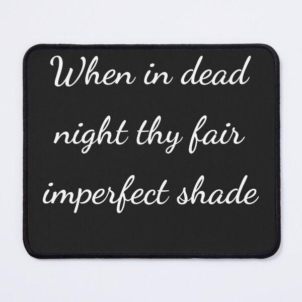 Item preview, "When in dead night thy fair imperfect shade" - handwriting white designed and sold by ariksworld.