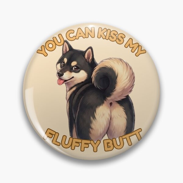 Item preview, You Can Kiss My Fluffy Butt – Black and Tan Shiba Inu Meme designed and sold by DailyStruggleCo.