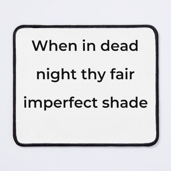 Item preview, "When in dead night thy fair imperfect shade" - print black designed and sold by ariksworld.
