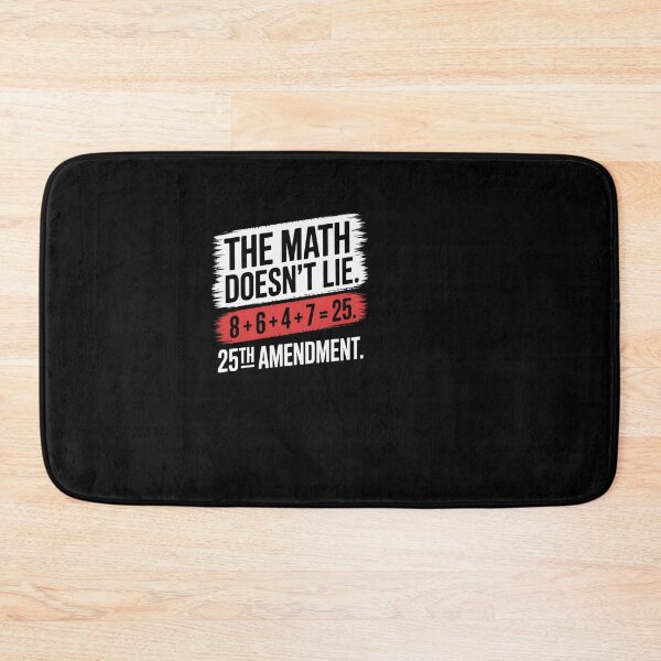 Item preview, 25th Amendment Math Doesn't Lie Political Tee designed and sold by SuperAndSocial.
