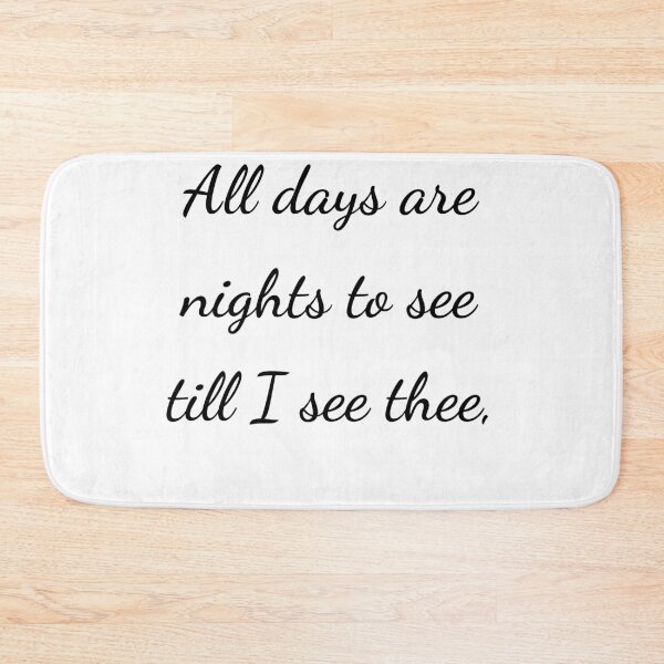 Item preview, "All days are nights to see till I see thee," - handwriting black designed and sold by ariksworld.