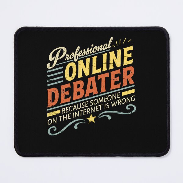 Item preview, Professional Online Debater Internet Humor designed and sold by marke770.