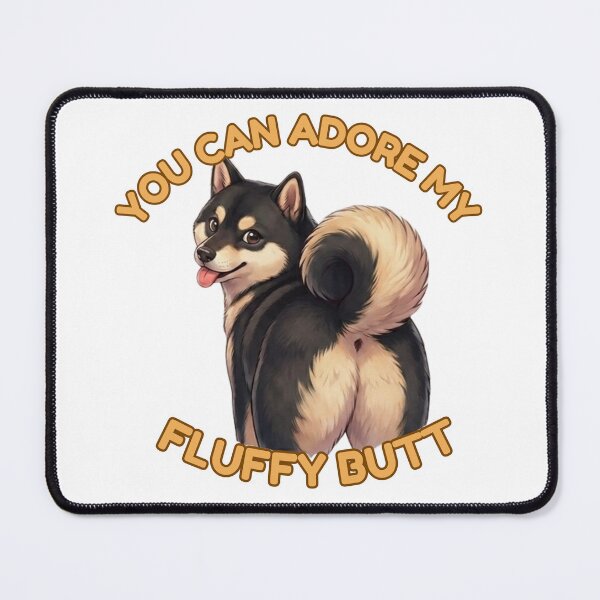 Item preview, You Can Adore My Fluffy Butt – Black and Tan Shiba Inu Meme designed and sold by DailyStruggleCo.