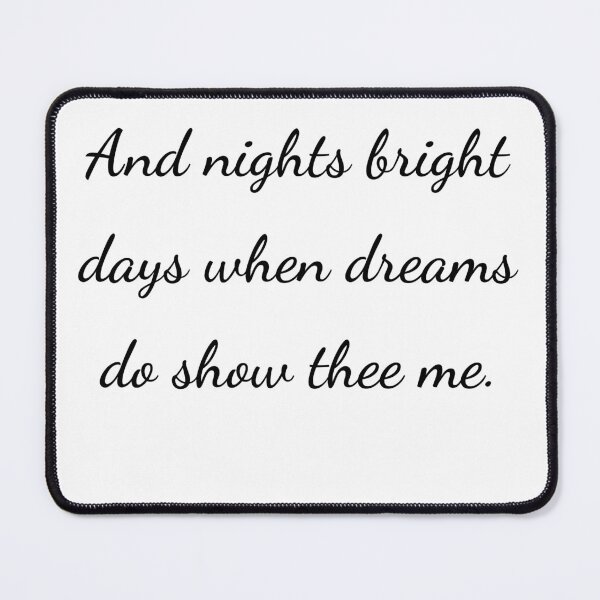 Item preview, "And nights bright days when dreams do show thee me." - handwriting black designed and sold by ariksworld.