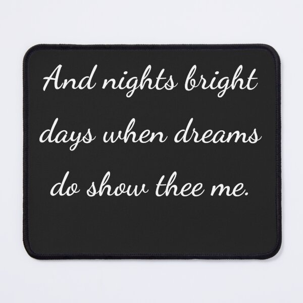 Item preview, "And nights bright days when dreams do show thee me." - handwriting white designed and sold by ariksworld.
