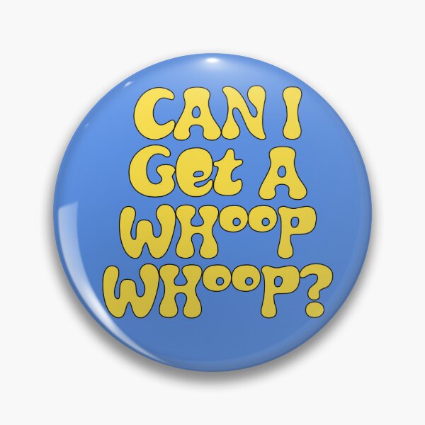 Item preview, Can I get a Whoop Whoop?  designed and sold by Hello Bee Bee.