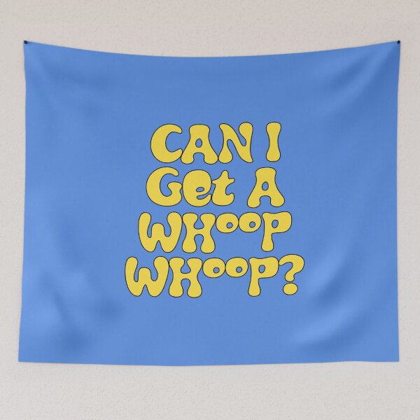Item preview, Can I get a Whoop Whoop?  designed and sold by Hello Bee Bee.