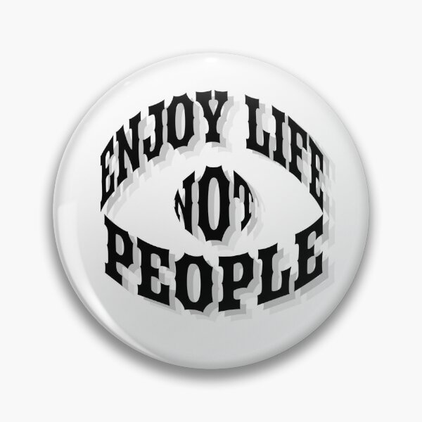Item preview, Enjoy Life Not People Funny Introvert Anti Social Aesthetic Quote designed and sold by yachstudio.