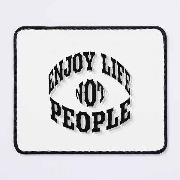 Item preview, Enjoy Life Not People Funny Introvert Anti Social Aesthetic Quote designed and sold by yachstudio.