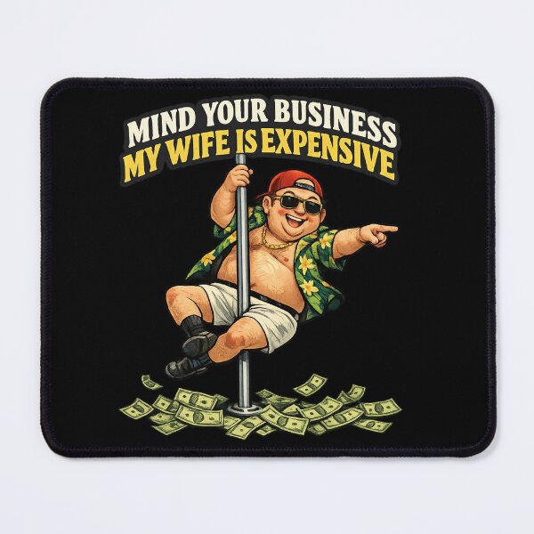 Item preview, Mind Your Business, My Wife Is Expensive Funny Marriage Humor Retro designed and sold by super-think.
