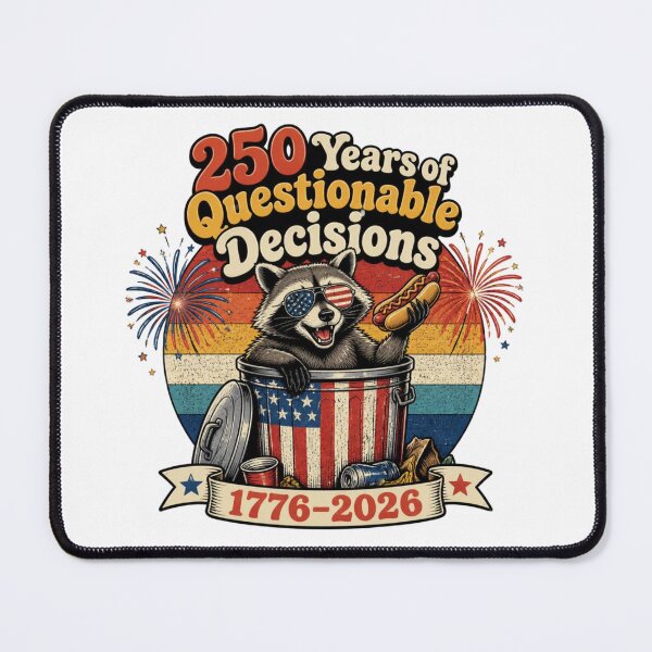 Item preview, 250 Years of Questionable Decisions Funny Raccoon USA 1776-2026 designed and sold by Meadowmood.