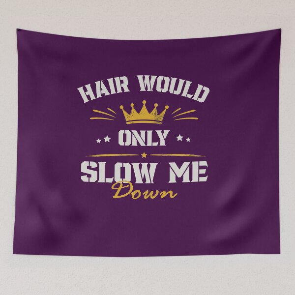 Item preview, Hair Would Only Slow Me Down designed and sold by Artimax-Studio.