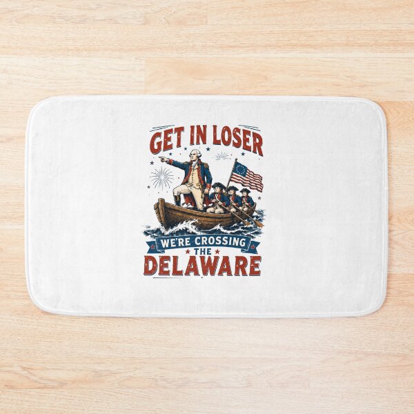 Item preview, Get In Loser We're Crossing the Delaware Funny Fourth of July Washington Meme designed and sold by aridawstrusbbyg.