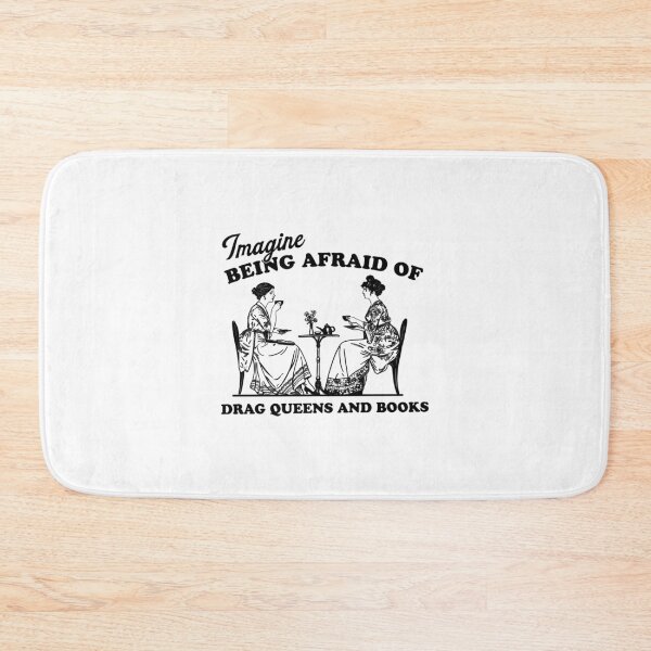 Item preview, Imagine being afraid of drag queens and books Feminist Pro Democat designed and sold by aridawstrusbbyg.