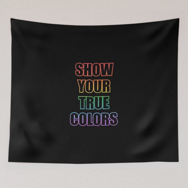 Item preview, LGBT pride gay ally rainbow text - Show your true colors designed and sold by Inspirationmotivation.