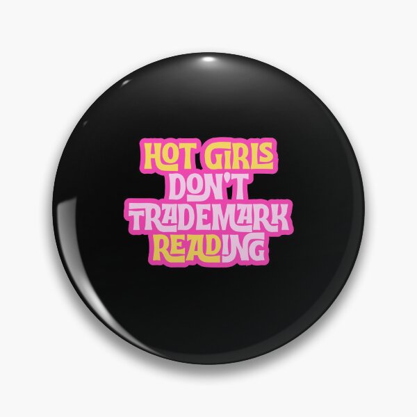 Item preview, Hot Girls Don't Trademark Reading  designed and sold by HuesMeows.