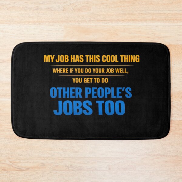 Item preview, Your Job Well Get More Jobs Office Humor designed and sold by super-think.