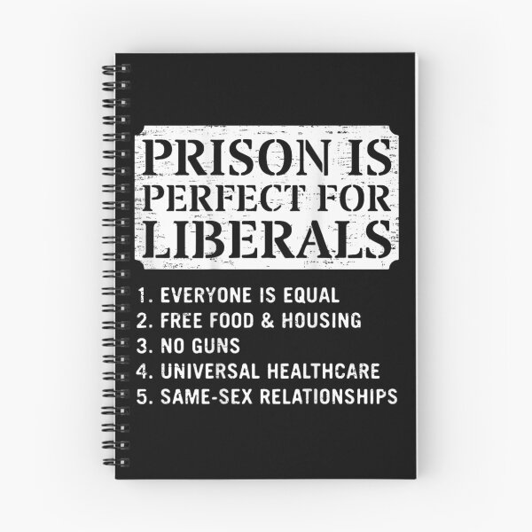 Item preview, Prison Is Perfect For Liberals Funny Political Anti Liberal Sarcastic Quote designed and sold by ObukiLantara.