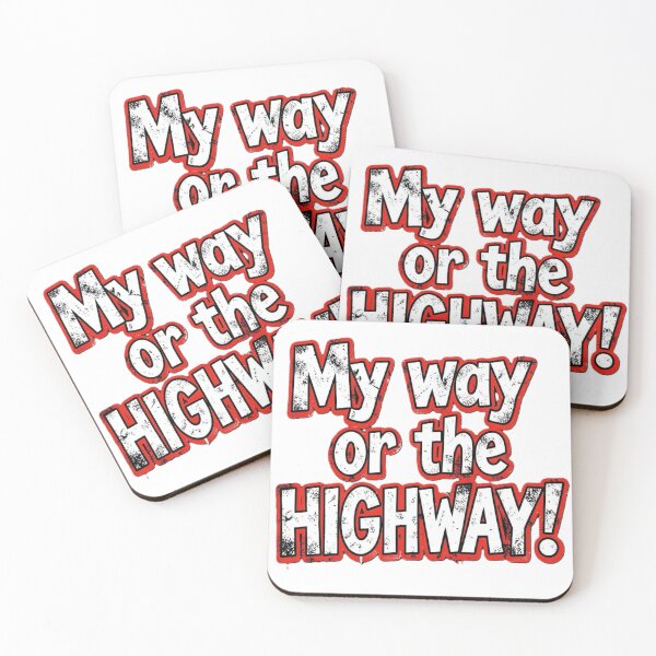 Item preview, My way or the highway! designed and sold by Kirrindy Designs.