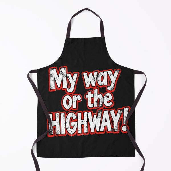 Item preview, My way or the highway! designed and sold by Kirrindy Designs.