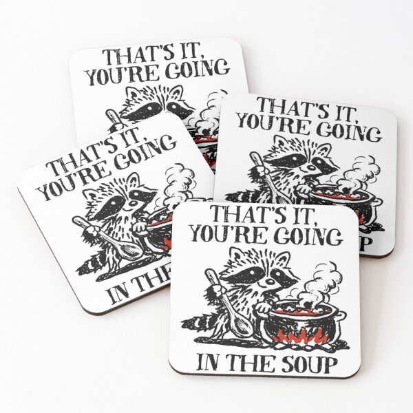 Item preview, That's It You're Going In The Soup Funny Raccoon Meme designed and sold by JossDesign15.