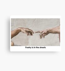 Poetry is in the Streets - The 1975 - Love it if We Made it Canvas Print