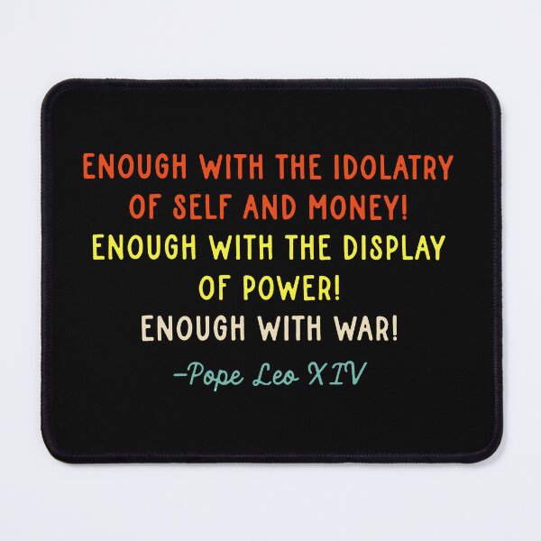 Item preview, Enough With The Idolatry Of Self And Money, Enough With The Display Of Power! Enough With War designed and sold by VegaPPAr.