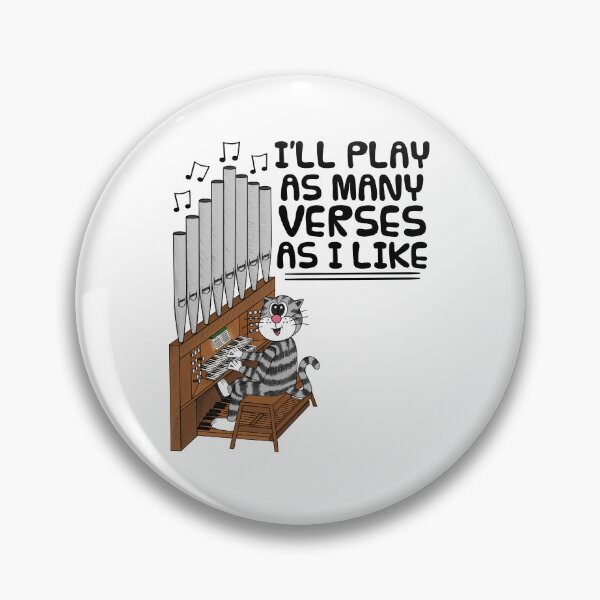 Item preview, Church Organist Cat, I'll Play As Many Verses As I Like designed and sold by doodlerob.