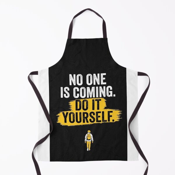 Item preview, No One Is Coming Do It Yourself Motivational Quote designed and sold by JossDesign15.