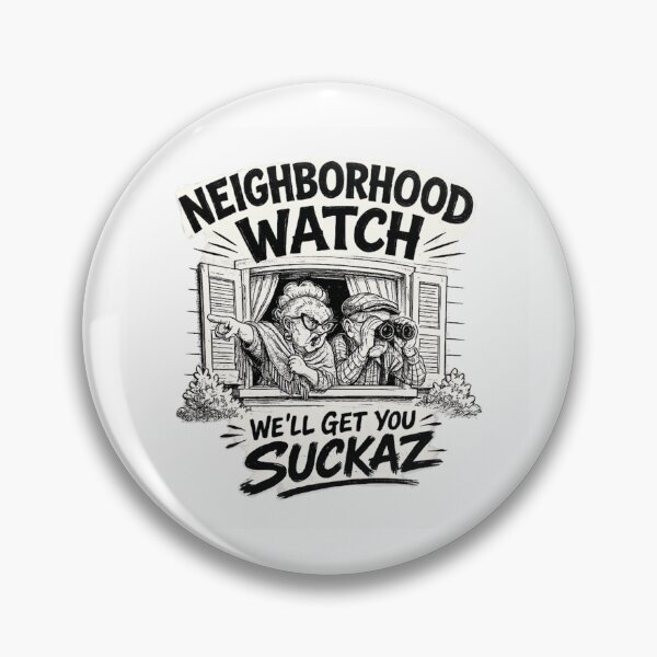 Item preview, Neighborhood Watch We Will Get You Suckaz Funny Nosey Neighbors Vintage designed and sold by PhocoNibict.