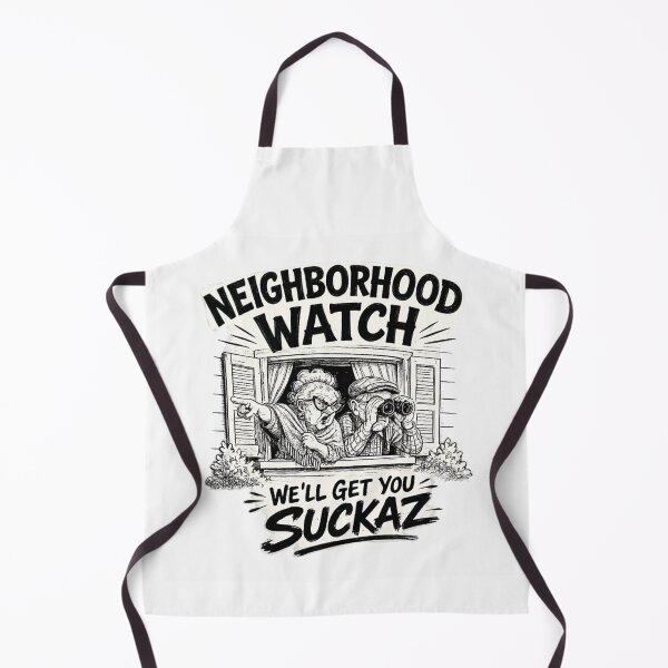 Item preview, Neighborhood Watch We Will Get You Suckaz Funny Nosey Neighbors Vintage designed and sold by PhocoNibict.