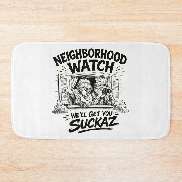 Item preview, Neighborhood Watch We Will Get You Suckaz Funny Nosey Neighbors Vintage designed and sold by PhocoNibict.
