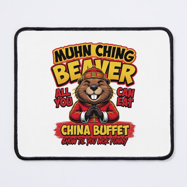 Item preview, Muhn Ching Beaver China Buffet Pun designed and sold by TshirtsOnline-.