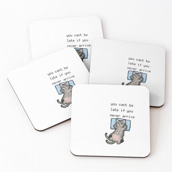 Item preview, You Can't Be Late If You Never Arrive Funny Pixel Cat designed and sold by JossDesign15.