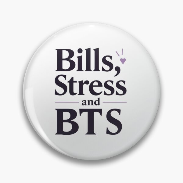 Item preview, Bills, Stress and BTS designed and sold by magicshopmarket.