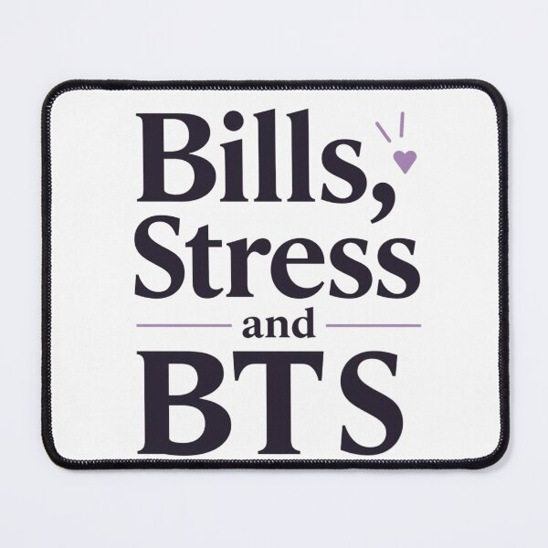 Item preview, Bills, Stress and BTS designed and sold by magicshopmarket.