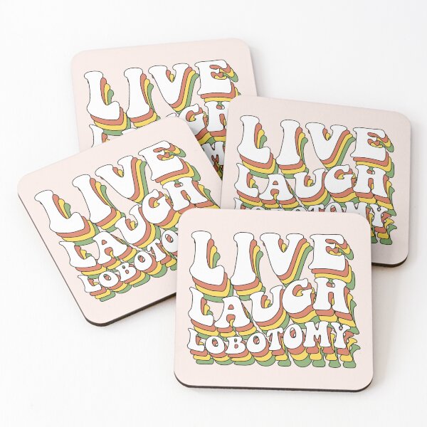 Item preview, Live Laugh Lobotomy designed and sold by MamSelle.