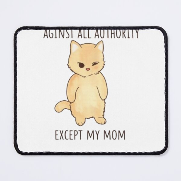 Item preview, Against All Authority Except My Mom Ladies Tank Top – Funny Cute Cat Winking Humor Gift Women's Tank designed and sold by IconicDesignsXd.